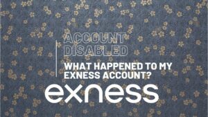 為什麼我的 Exness 帳戶被停用了？