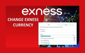 如何在 Exness 中更改帳戶貨幣
